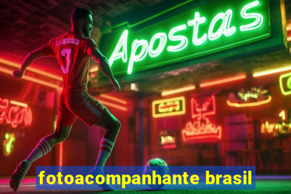 fotoacompanhante brasil